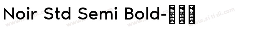 Noir Std Semi Bold字体转换